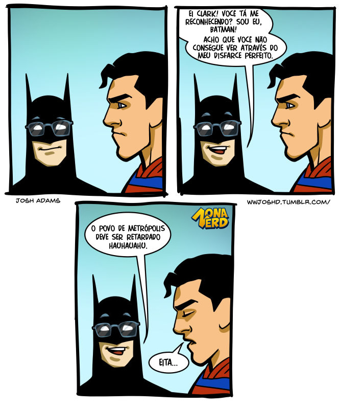 Batman também sabe se disfarçar