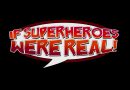 E se os Super-Heróis fossem reais